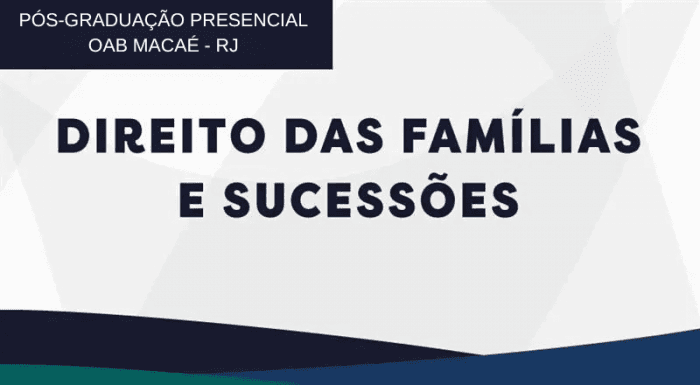 DIREITO DAS FAMÍLIAS E SUCESSÕES (OAB MACAÉ)